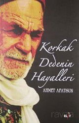 Korkak Dedenin Hayalleri - Elif Yayınları