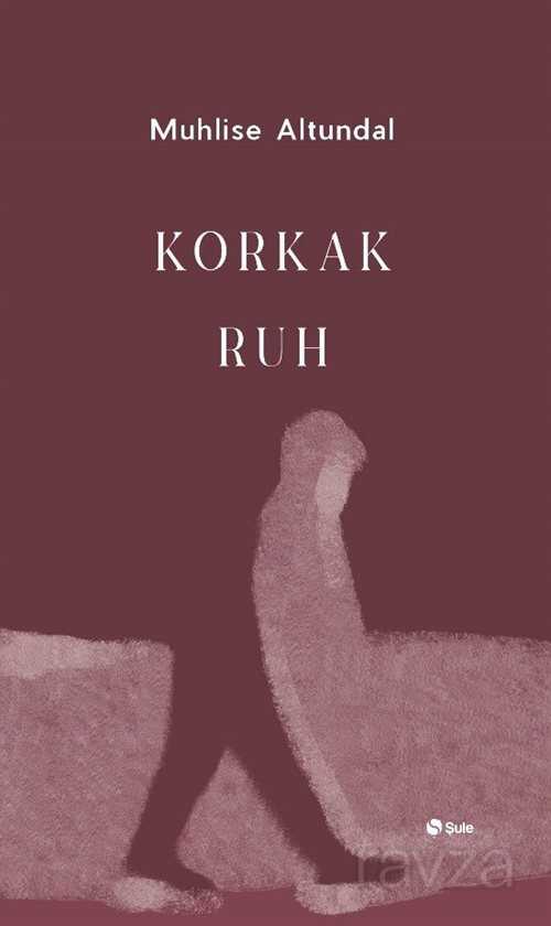 Korkak Ruh - 1