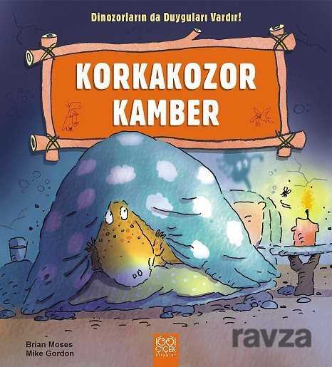 Korkakozor Kamber / Dinozorların da Duyguları Vardır - 1