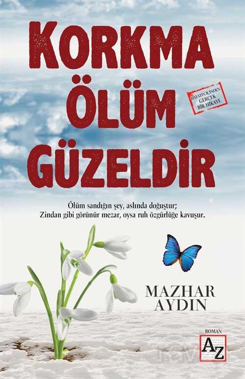 Korkma Ölüm Güzeldir - Az Yayın Grubu