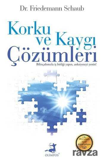 Korku ve Kaygı Çözümleri - Olimpos Yayınları