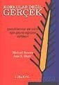 Korkular Değil Gerçekler - Liberte Yayınları