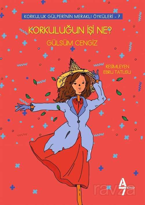 Korkuluğun İşi Ne? - A7 Kitap