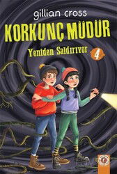 Korkunç Müdür 4 / Yeniden Saldırıyor - Artemis Yayınları