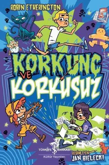 Korkunç ve Korkusuz - İş Bankası Yayınları