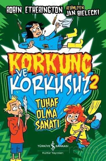 Korkunç ve Korkusuz 2 Tuhaf Olma Sanatı - 1