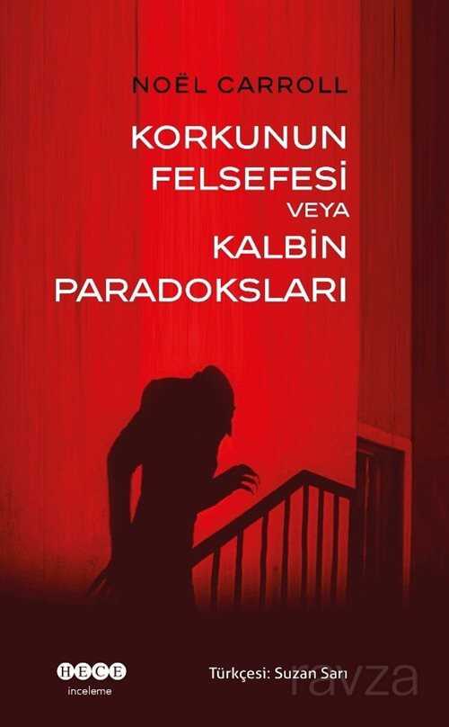 Korkunun Felsefesi veya Kalbin Paradoksları - Hece Yayınları