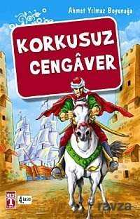 Korkusuz Cengaver - Timaş Genç Yayınları