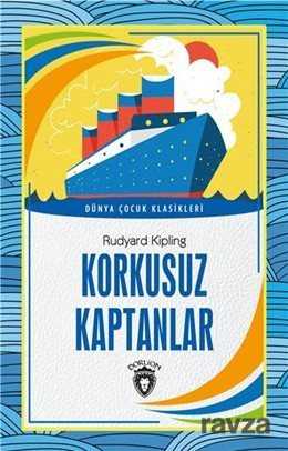 Korkusuz Kaptanlar Dünya Çocuk Klasikleri (7-12 Yaş) - Dorlion Yayınevi