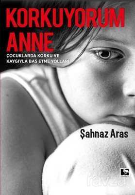 Korkuyorum Anne - Çınaraltı Yayın Dağıtım