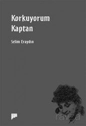 Korkuyorum Kaptan - Pan Yayıncılık