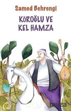 Köroğlu ve Kel Hamza - 1