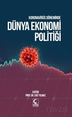 Koronavirüs Döneminde Dünya Ekonomi Politiği - 1