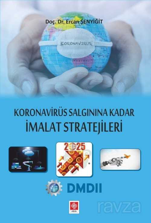 Koronavirüs Salgınına Kadar İmalat Stratejileri - 1