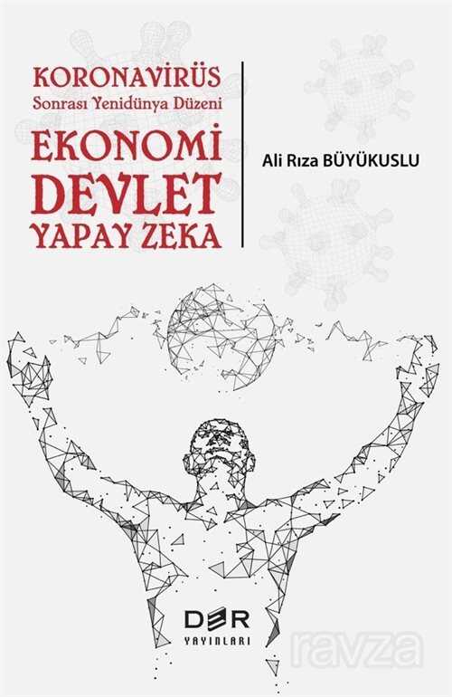 Koronavirüs Sonrası Yenidünya Düzeni Ekonomi-Devlet-Yapay Zeka - Der Yayınları