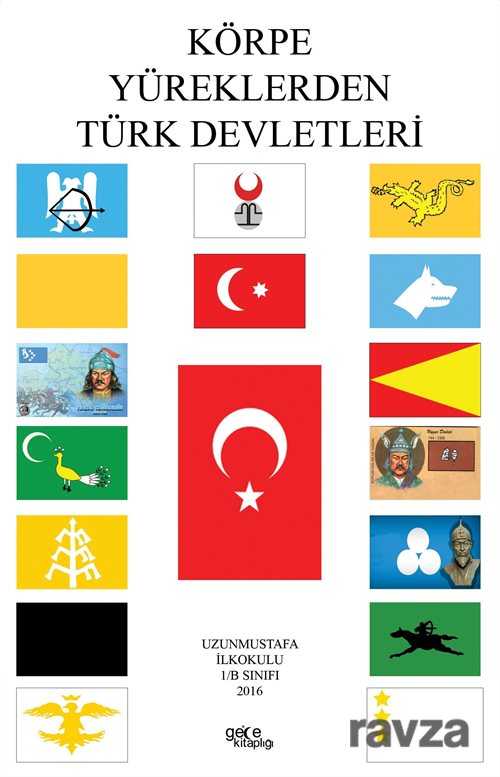 Körpe Yüreklerden Türk Devletleri - Gece Kitaplığı