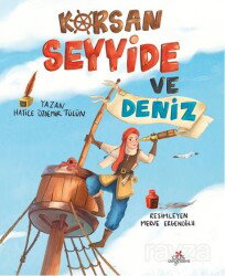 Korsan Seyyide ve Deniz - Düş Değirmeni Kitaplığı