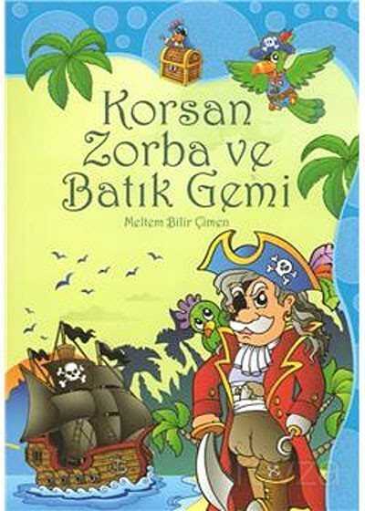 Korsan Zorba ve Batık Gemi - Çocuk Gezegeni