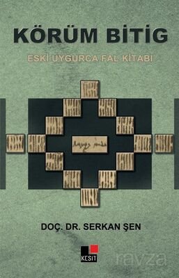 Körüm Bitig Eski Uygurca Fal Kitabı - 1
