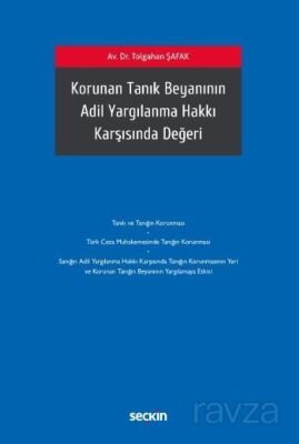 Korunan Tanık Beyanının Adil Yargılanma Hakkı Karşısında Değeri - 1