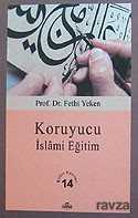 Koruyucu İslami Eğitim - Ravza Yayınları