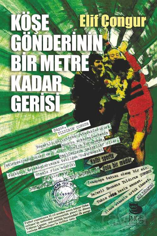 Köşe Gönderinin Bir Metre Kadar Gerisi - İmge Kitabevi Yayınları