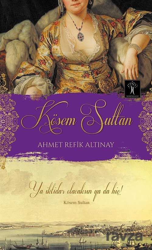 Kösem Sultan - İlgi Kültür Sanat Yayınları