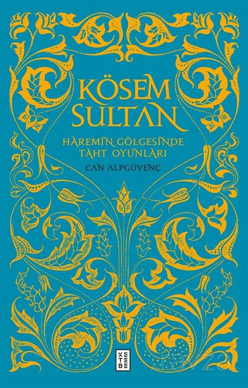 Kösem Sultan - Ketebe Yayınevi