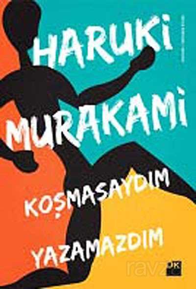 Koşmasaydım Yazamazdım - Doğan Kitapçılık