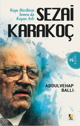 Koşu Bittikten Sonra da Koşan Atlı Sezai Karakoç - Çıra Yayınları