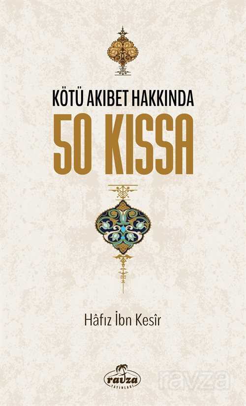 Kötü Akıbet Hakkında 50 Kıssa - Ravza Yayınları