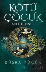 Kötü Çocuk 4 / Saklı Cennet (Karton Kapak) - Dokuz Yayınları (Konya)