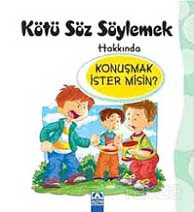 Kötü Söz Söylemek Hakkında Konuşmak İster misin? - 1