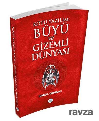 Kötü Yazılım: Büyü ve Gizemli Dünyası - Maviçatı Yayınları
