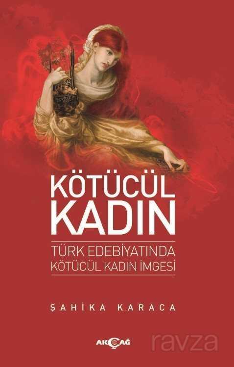 Kötücül Kadin - Akçağ Yayınları
