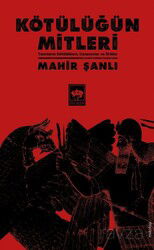 Kötülüğün Mitleri - Ötüken Neşriyat