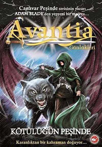 Kötülüğün Peşinde / Avantia Günlükleri -2 - Beyaz Balina Yayınları