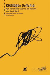 Kötülüğün Şeffaflığı - Ayrıntı Yayınları