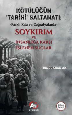 Kötülüğün 'Tarihi' Saltanatı: Farklı Kıta ve Coğrafyalarda - 1