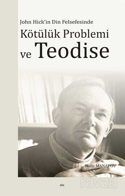 Kötülük Problemi ve Teodise - Elis Yayınları