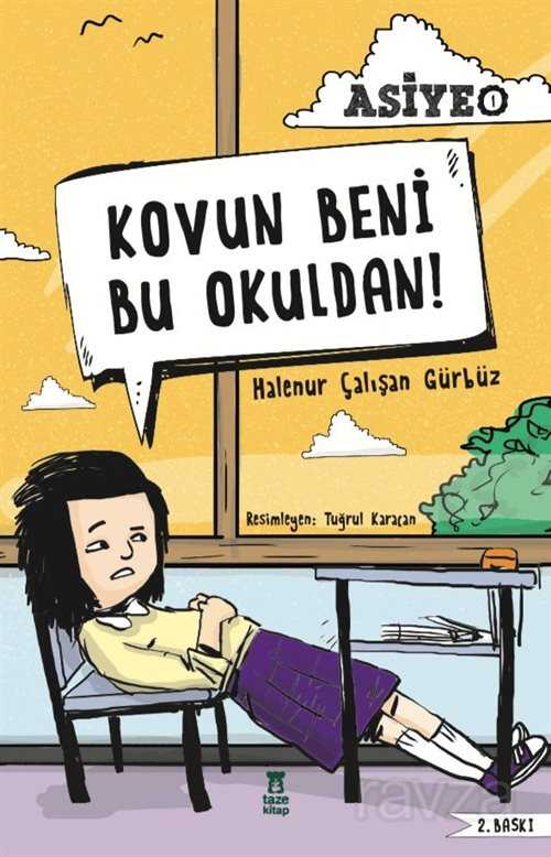 Kovun Beni Bu Okuldan / Asiye 1 - Taze Kitap