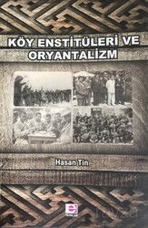 Köy Enstitüleri Ve Oryantalizm - E Yayınları