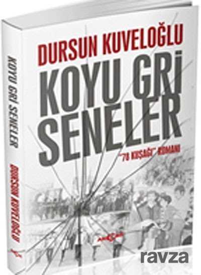 Koyu Gri Seneler - Akçağ Yayınları