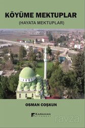 Köyüme Mektuplar (Hayata Mektuplar) - Karahan Kitabevi