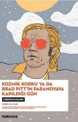 Kozmik Korku ya da Brad Pitt'in Paranoyaya Kapıldığı Gün - Habitus Kitap