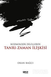 Kozmolojik Delillerde Tanrı-Zaman İlişkisi - Gece Kitaplığı