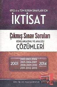 KPSS A İktisat Çıkmış Sınav Soruları Konu Anlatımlı ve Analizi Çözümleri (2001-2014) - 1