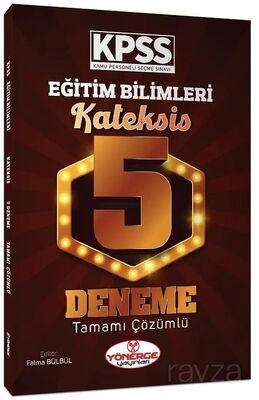 KPSS Eğitim Bilimleri Kateksis 5 Deneme Tamamı Çözümlü - 1