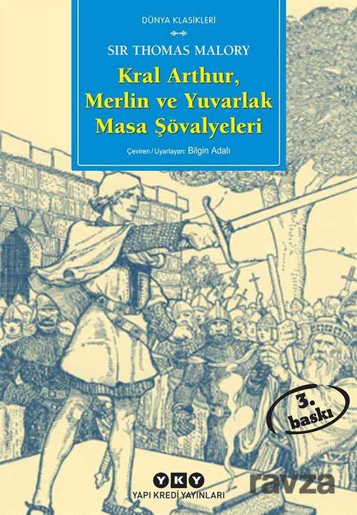 Kral Arthur, Merlin ve Yuvarlak Masa Şövalyeleri - Yapı Kredi Yayınları