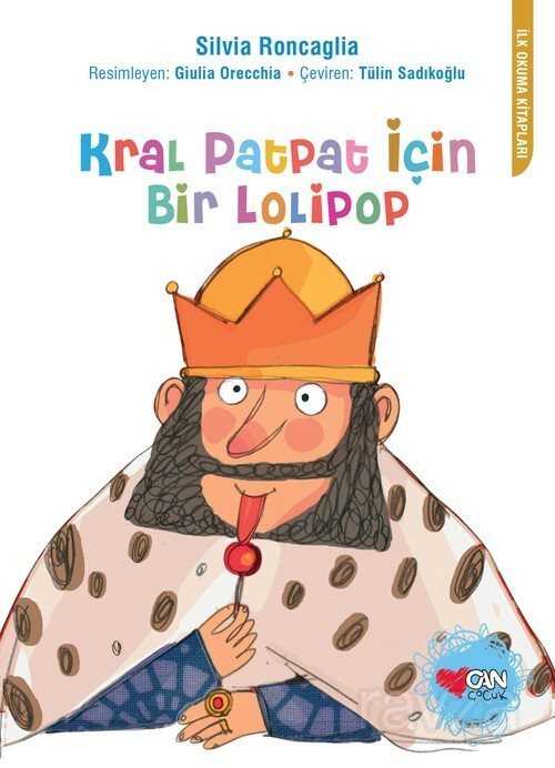 Kral Patpat İçin Bir Lolipop - Can Çocuk Yayınları